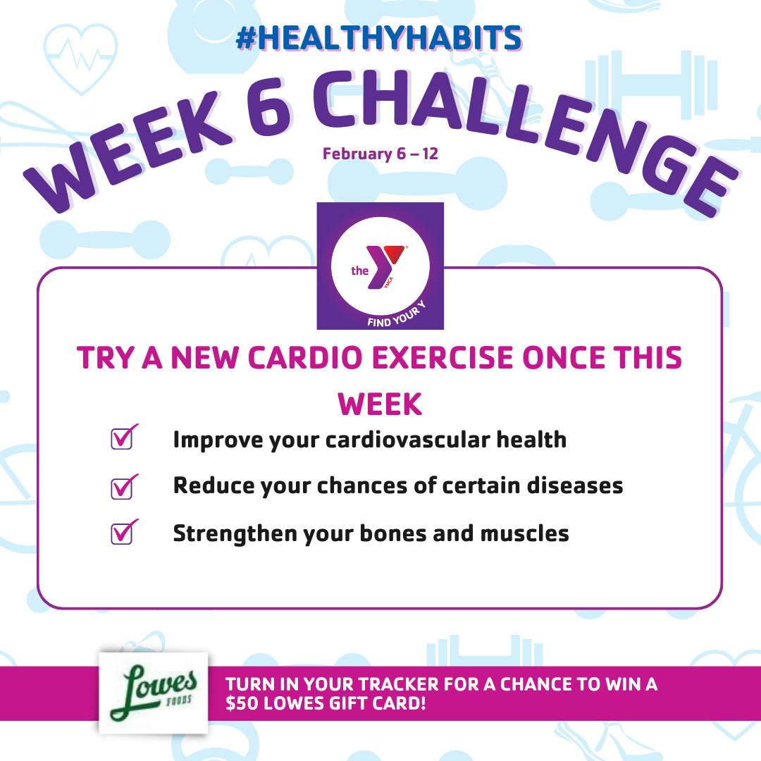 Week 6 #HealthyHabits Challenge: Try a new cardio exercise – YMCA of ...